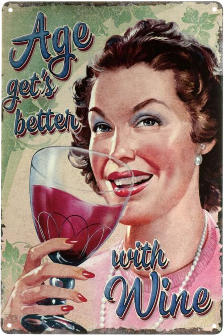 Возраст Становится Лучше С Вином / Age Get's Better With Wine (ms-003058) Металлическая табличка - 20x30см