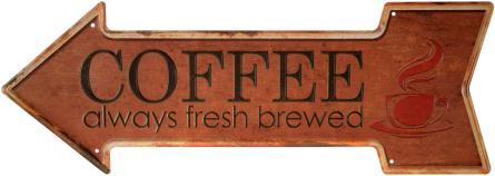 Всегда Свежесваренный Кофе / Coffee Always Fresh Brewed (ms-001581) Металлическая табличка - 16x45см