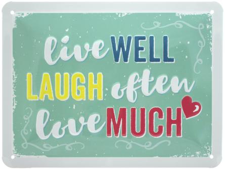Живи Лучше, Смейся Чаще, Люби Больше / Live Well Laugh Often Love Much (ms-00983) Металлическая табличка - 15х20см